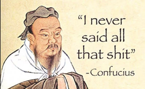 confucius - never said